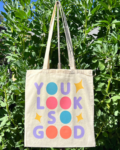 You Look So Good Tote